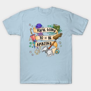 You're Going to be Amazing T-Shirt